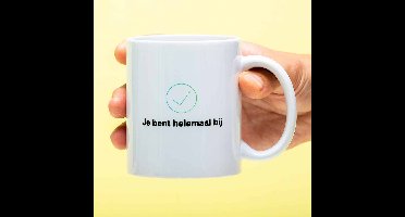 Mok Je bent helemaal bij (Instagram)