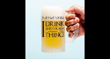 Bierpul I Drink And I Know Things