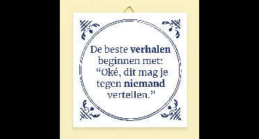 Tegeltje De beste verhalen beginnen met