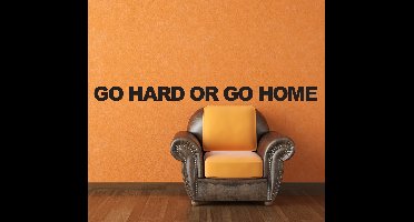 Tekststicker Wanddecoratie ´Go Hard or Go Home´