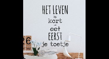 Leven is Kort - Eet eerst je Toetje
