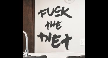 Muursticker Fuck the Diet