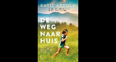 De weg naar huis - Katie Arnold - ebook