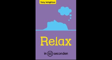 Relax in 60 seconden - Tony Wrighton - ebook