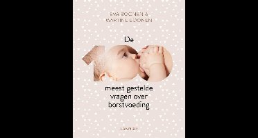 De 100 meest gestelde vragen over borstvoeding - Eva Boonen, Martine Boonen - ebook