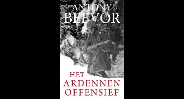 Het Ardennenoffensief - Antony Beevor - ebook