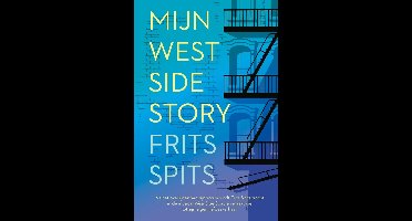 Mijn West Side Story - Frits Spits - ebook