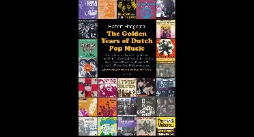The golden years of Dutch pop music - Robert Haagsma - ebook