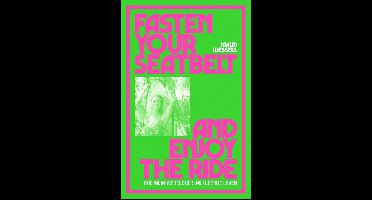 Fasten your seatbelt and enjoy the ride - Maud Wessels - ebook