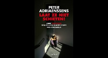 Laat ze niet schieten! - Peter Adriaenssens - ebook