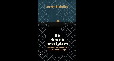 De dierenbevrijders - Jeroen Siebelink - ebook