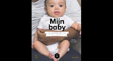 MIJN BABY - ALLES WAT JE MOET WETEN OVER JE BABY VAN 0 TOT 12 MAANDEN - Christine Vanhole, Mama Baas - ebook
