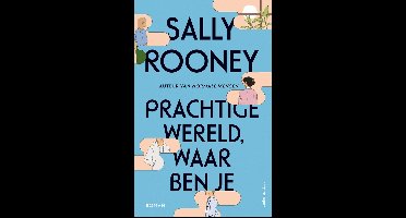 Prachtige wereld, waar ben je - Sally Rooney - ebook