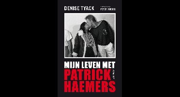 Mijn leven met Patrick Haemers - Denise Tyack - ebook