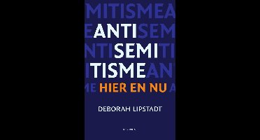 Antisemitisme hier en nu - Deborah Lipstadt - ebook