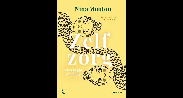 Zelfzorg is het begin van alles - Nina Mouton - ebook