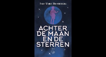 Achter de maan en de sterren - Anne-Marie Hooyberghs - ebook