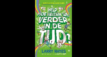 Help hoe reizen we verder in de tijd - Larry Hayes - ebook