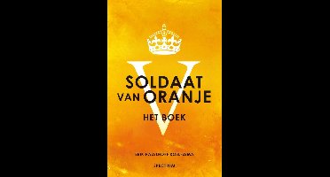 Soldaat van Oranje - Erik Hazelhoff Roelfzema - ebook