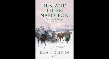 Rusland tegen Napoleon - Dominic Lieven - ebook