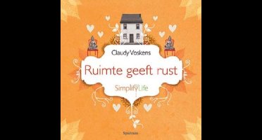 Ruimte geeft rust - Claudy Voskens - ebook