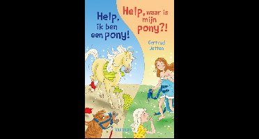 Help, ik ben een pony!/Help, waar is mijn pony - Gertrud Jetten - ebook