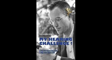 My hearing challenge - Rob Beenders - ebook