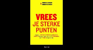 Vrees je sterke punten - Robert Kaplan, Robert B. Kaiser - ebook