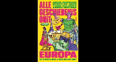 Alle Geschiedenis Ooit - Europa - Alle Geschiedenis Ooit, Arco Gnocchi, Nynke de Jong, Thom Aalmoes, Andrea Huntjens - ebook