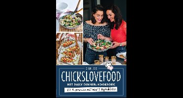 Chickslovefood - Het daily dinner-kookboek - Elise Gruppen, Nina de Bruijn - ebook