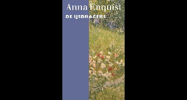 De ijsdragers - Anna Enquist - ebook