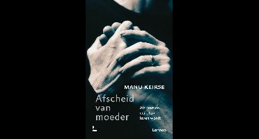 Afscheid van moeder - Manu Keirse - ebook