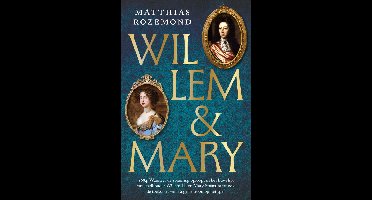 Willem en Mary - Matthias Rozemond - ebook
