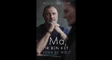 Ma, ik ben het, John de Wolf - Jeroen Siebelink - ebook