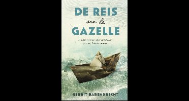 De reis van de Gazelle - Gerrit Barendrecht - ebook