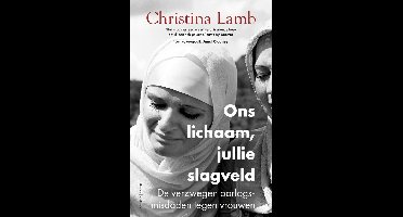 Ons lichaam, jullie slagveld - Christina Lamb - ebook