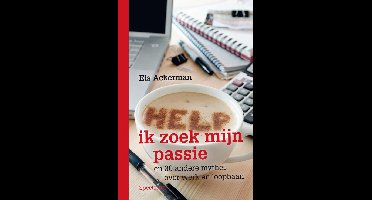 Help, ik zoek mijn passie - Els Ackerman - ebook