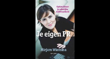 Je eigen PR - Mirjam Wiersma - ebook