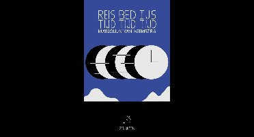 Reistijd, bedtijd, ijstijd - Marjolijn van Heemstra - ebook