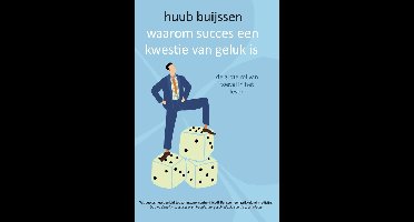 Waarom succes een kwestie van geluk is - Huub Buijssen - ebook