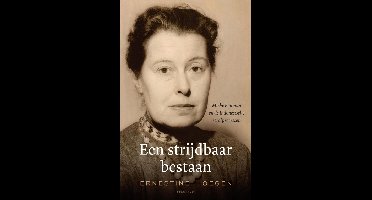 Een strijdbaar bestaan - Ernestine Hoegen - ebook
