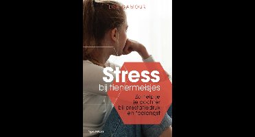 Stress bij tienermeisjes - Lisa Damour - ebook