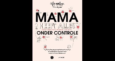 Mama heeft alles (bijna, maar nooit helemaal, niet echt) onder controle - (E-boek) - Sofie Vanherpe - ebook