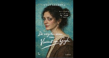 De vergeten vrouw van Vincent van Gogh - Yves Saerens - ebook