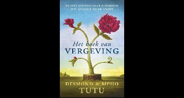 Het boek van vergeving - Desmond Tutu, Mpho A. Tutu - ebook