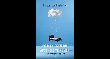 50 manieren om afscheid te nemen - Barbara van Beukering - ebook
