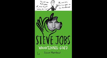 Steve Jobs. Waanzinnig goed - Jessie Hartland - ebook