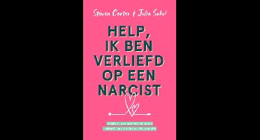 Help, ik ben verliefd op een narcist - Steven Carter, Julia Sokol - ebook