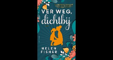 Ver weg, dichtbij - Helen Fisher - ebook