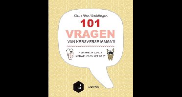 101 vragen van kersverse mama's - Lieve Van Weddingen - ebook